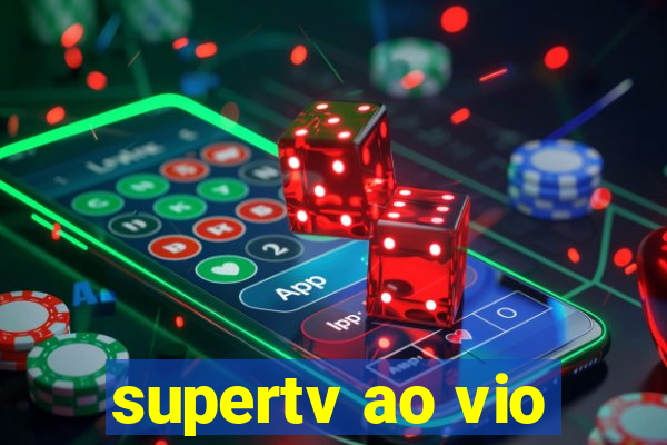 supertv ao vio